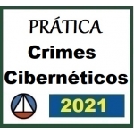 Prática Jurídica - Crimes Cibernéticos (CERS 2021)